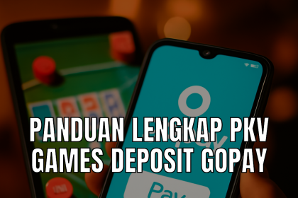 Pkv games deposit gopay menggunakan smartphone